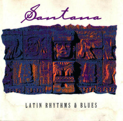 Santana – Latin Rhythms & Blues.