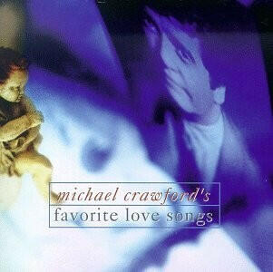 Michael Crawford – Michael Crawford's Favorite Love Songs.