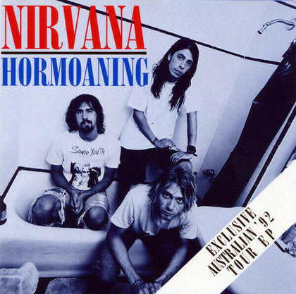 Nirvana – Hormoaning (Exclusive Australian '92 Tour EP).