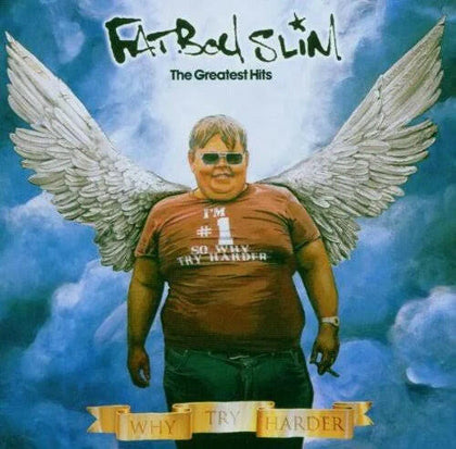Fatboy Slim - Why Try Harder: Greatest Hits.