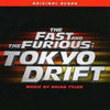 Various Artists - The Fast and The Furious: Tokyo Drift