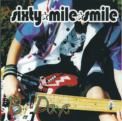 Sixty Mile Smile – 13 Days.