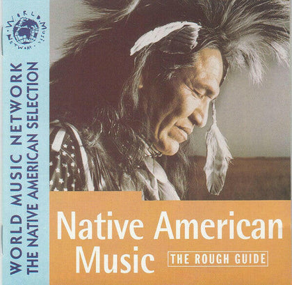 Various – The Rough Guide To Native American Music.