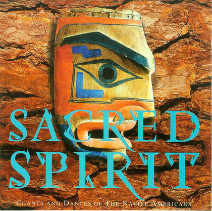 Sacred Spirit – Chants And Dances Of The Native Americans.