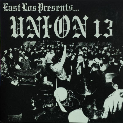 East Los Presents Union 13