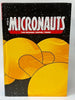 Micronauts: The Original Marvel Years Omnibus Vol. 1 by Bill Mantlo- HardBack