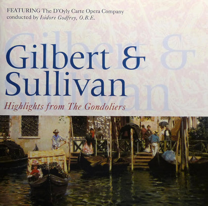 The Gondoliers - Highlights
