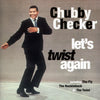 Chubby Checker – Let's Twist Again