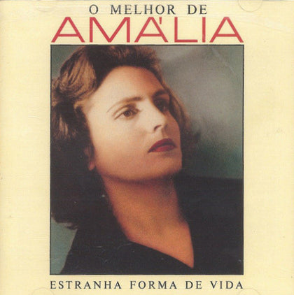 Amália – O Melhor De Amália (Estranha Forma De Vida)