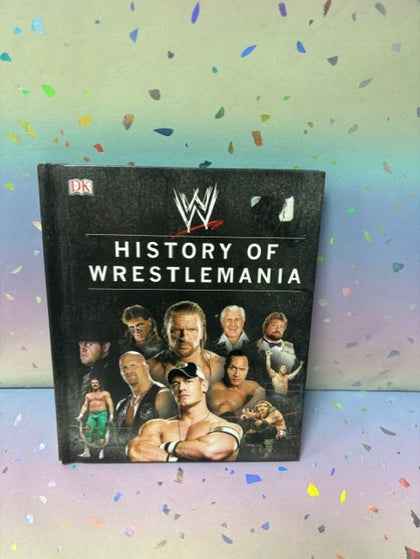 Wrestlemania: The Official Insider's History [Book]
