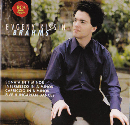 Brahms* - Evgeny Kissin – Sonata / Intermezzo / Capriccio / Five Hungarian Dances