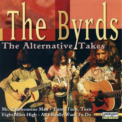 The Byrds – The Alternative Takes.