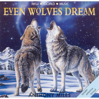Even Wolves Dream - Anthony Miles.