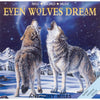 Even Wolves Dream - Anthony Miles