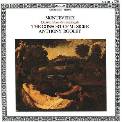 Monteverdi: Il Quarto Libro De Madrigali, 1603 - Decca: 4141482.