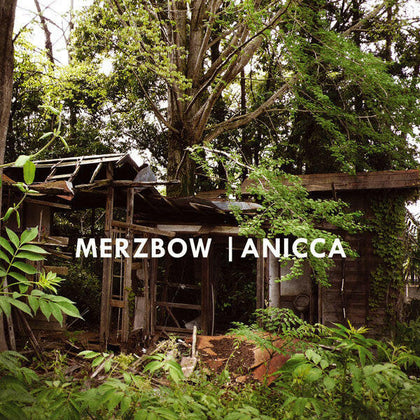 Merzbow – Anicca.