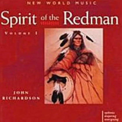 John Richardson: Spirit of The Redman CD.
