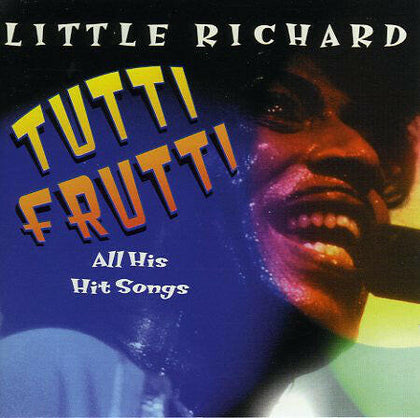 Little Richard – Tutti Fruti - All His Hit Songs.