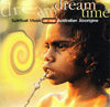 Dream Time (2) – Spiritual Music Of The Australian Aborigine