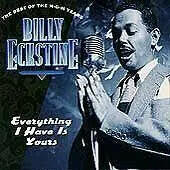 Everything I Have Is Yours: Best of The Mgm Years by Billy Eckstine CD, 2 Discs.