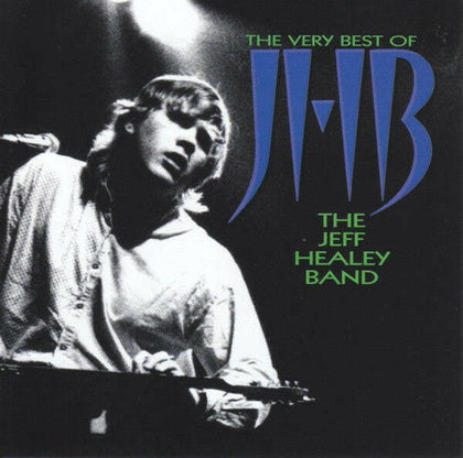 The Jeff Healey Band – The Very Best Of.