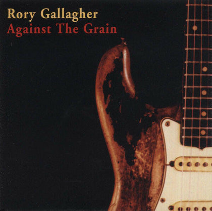 Rory Gallagher – Against The Grain.