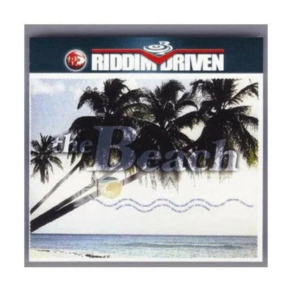 The Beach - Riddim Driven.