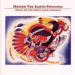 The Great Lakes Indians* – Honor The Earth Powwow (Songs Of The Great Lakes Indians).