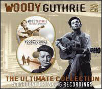 Woody Guthrie ‎– The Ultimate Collection. 51 Ground Breaking Recordings (Pastures Of Plenty/Hard Travellin').