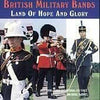 British Military Bands  - Land of Hope and Glory