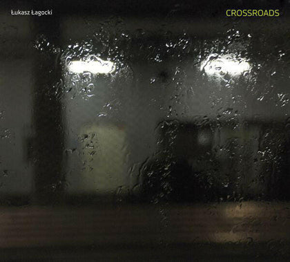 Crossroads - Lukasz Lagocki.