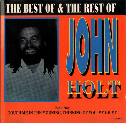 John Holt – The Best Of & The Rest Of John Holt.