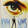 Kym Sims - Too Blind to See It