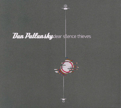 Dan Patlansky – Dear Silence Thieves.