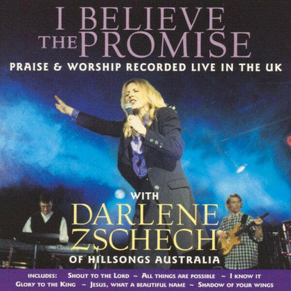 Darlene Zschech ‎– I Believe The Promise.