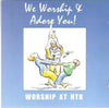 We Worship and Adore You - CD