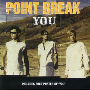 Point Break ‎– You.